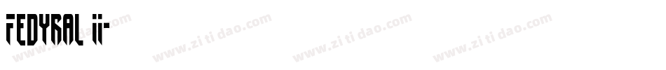Fedyral II字体转换